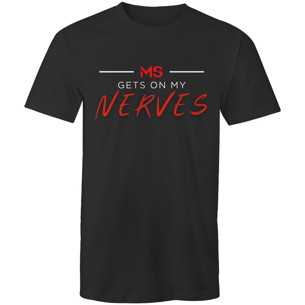 MS Gets On My Nerves T-Shirt - MENS